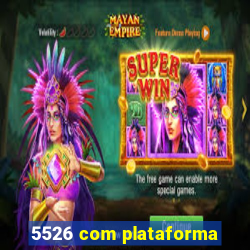 5526 com plataforma